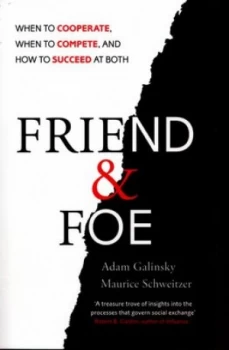 Image of Friend and Foe by Adam Galinsky Book