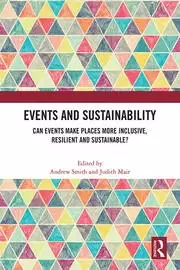 Image of Events and Sustainability Can Events Make Places More Inclusive Resilient and Sustainable?