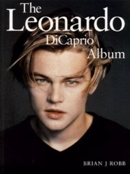Image of The Leonardo Dicaprio Album by Brian J Robb Paperback