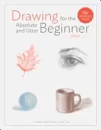 Image of drawing for the absolute and utter beginner revised 15th anniversary editio