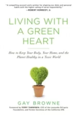 Image of living with a green heart how to keep your body your home and the planet h