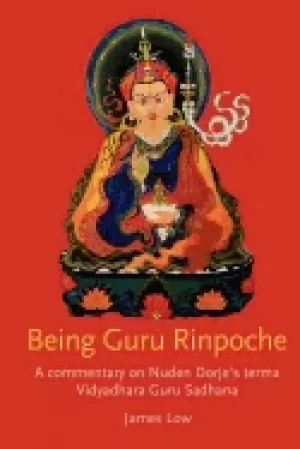 Image of being guru rinpoche a commentary on nuden dorjes terma vidyadhara guru sadh
