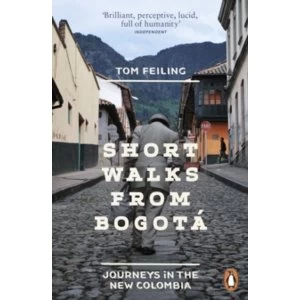 Image of Short Walks from Bogota : Journeys in the new Colombia
