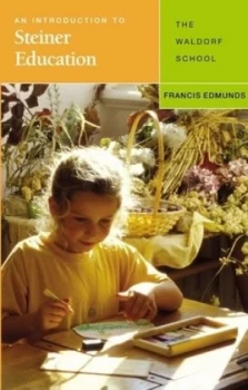 Image of An introduction to Steiner education by Francis Edmunds