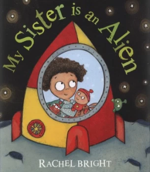 Image of My Sister Is an Alien by Rachel Bright Paperback