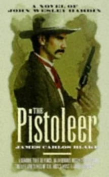 Image of The Pistoleer by James Carlos Blake Paperback
