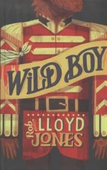 Image of Wild Boy by Rob Lloyd Jones Hardback