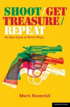Image of Shoot/get Treasure/repeat by Mark Ravenhill Paperback