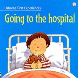 Image of Going to the Hospital by Anne Civardi and Stephen Cartwright and Michelle Bates Book