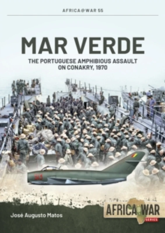 Image of Mar Verde : The Portuguese Amphibious Assault on Conakry, 1970 Paperback / softback