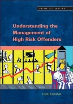 Image of Understanding the Community Management of High Risk Offenders by Hazel Kemshall Paperback