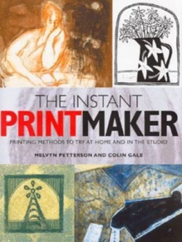 Image of The Instant Print Maker by Melvyn Petterson and Colin Gale Hardback