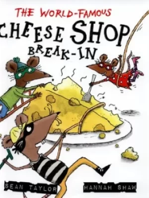Image of The world-famous cheese shop break-in by Sean Taylor