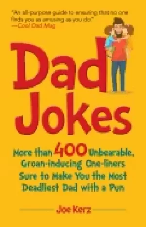 Image of dad jokes more than 400 unbearable groan inducing one liners sure to make