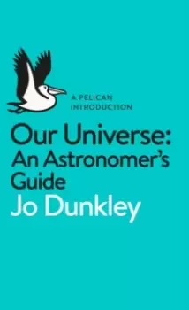 Image of Our Universe : An Astronomer's Guide