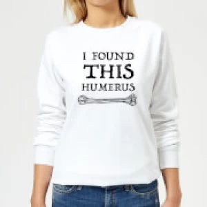 Image of I Found This Humerus Womens Sweatshirt - White - 3XL
