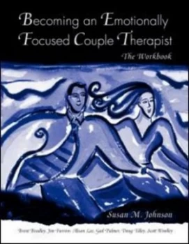 Image of Becoming an Emotionally Focused Couple Therapist by Susan M. Johnson Book