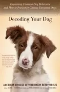 Image of decoding your dog explaining common dog behaviors and how to prevent or cha