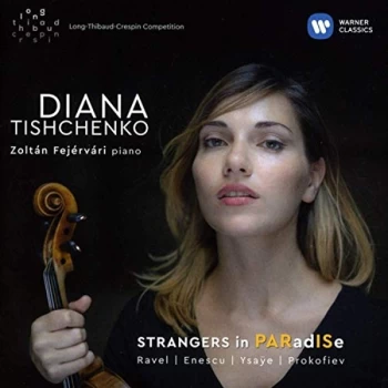 Image of Diana Tishchenko - Ravel/Enescu/Ysa&yuml;e /Prokofiev: Starngers in PARadISe CD