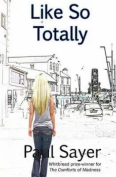 Image of Like so Totally by Paul Sayer Paperback