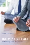 Image of mindful elite mobilizing from the inside out