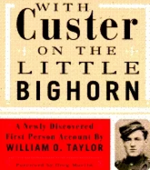 Image of with custer on the little bighorn a newly discovered first person account b