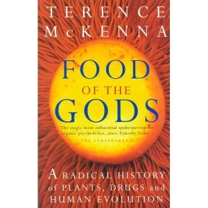 Image of Food Of The Gods: The Search for the Original Tree of Knowledge by Terence McKenna (Paperback, 1999)