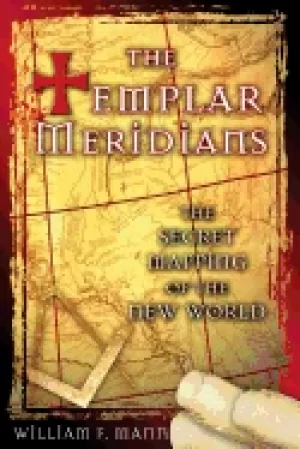Image of templar meridians the secret mapping of the new world