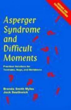 Image of Asperger Syndrome and Difficult Moments by Brenda Smith Myles Paperback