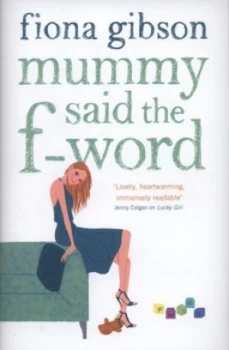 Image of Mummy Said the F-Word by Fiona Gibson Hardback