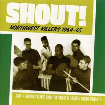 Image of Shout Northwest Killers 1964-65 Rare & Unissued Blasts from the Vaults of Kearney Barton - Volume 2 by Various Artists CD Album