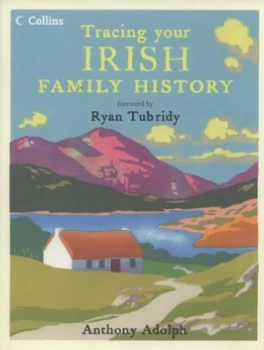 Image of Collins Tracing Your Irish Family History by Anthony Adolph Hardback