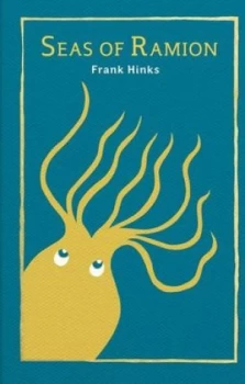 Image of Seas of Ramion by Frank Hinks Hardback