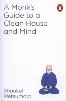 Image of A Monks Guide to a Clean House and Mind by Shoukei Matsumoto Book