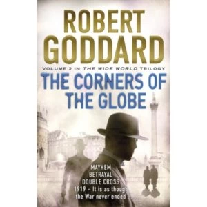 Image of The Corners of the Globe: (The Wide World - James Maxted 2) by Robert Goddard (Paperback, 2015)