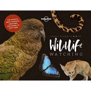 Image of Lonely Planet's A-Z of Wildlife Watching Hardback 2018