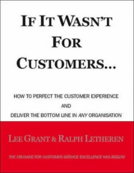 Image of If It Wasnt for Customers... Paperback