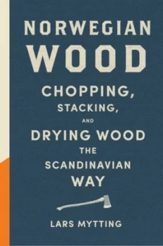 Image of Norwegian Wood by Lars Mytting Hardback