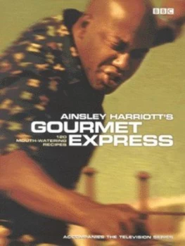 Image of Ainsley Harriotts Gourmet Express by Ainsley Harriott Hardback