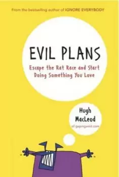 Image of Evil Plans by Hugh MacLeod
