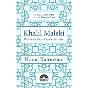 Image of Khalil Maleki The Human Face of Iranian Socialism Hardback 2018