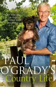 Image of Paul O'Grady's Country Life : Heart-warming and hilarious tales from Paul