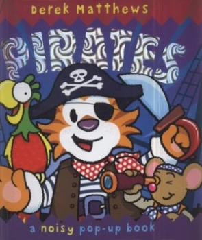 Image of Pirates by Derek Matthews and Libby Hamilton and Rachel Williams and Andy Mansfield Hardback