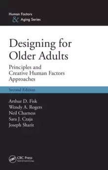 Image of Designing for Older AdultsPrinciples and Creative Human Factors Approaches Second Edition
