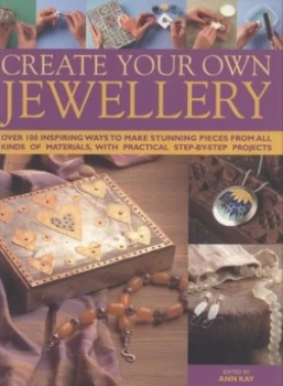 Image of Create Your Own Jewellery by Ann Kay Paperback