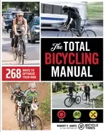Image of total bicycling manual 268 ways to optimize your ride
