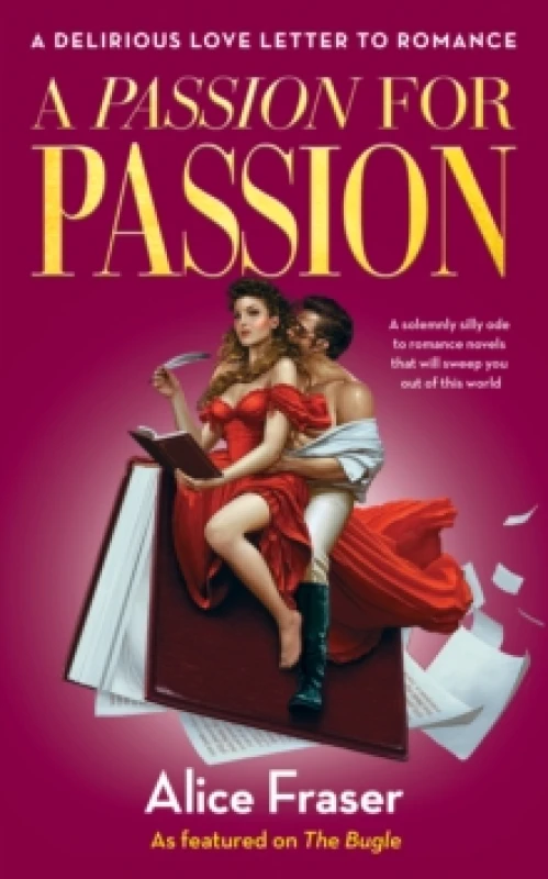 Image of A Passion for Passion : A Delirious Love Letter to Romance Hardback