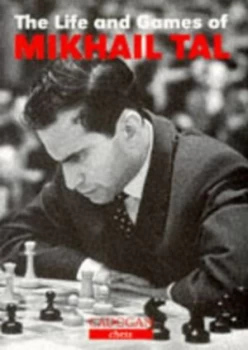 Image of The Life and Games of Mikhail Tal by Mikhail Tal Paperback