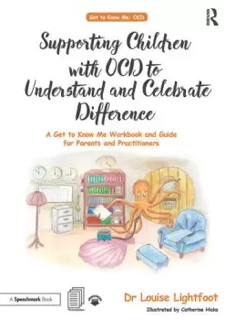 Image of Supporting Children with OCD to Understand and Celebrate DifferenceA Get to Know Me Workbook and Guide for Parents and Practitioners