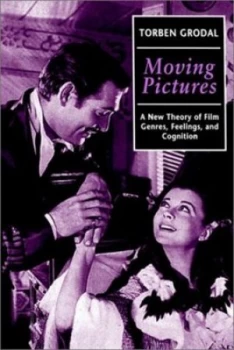 Image of Moving Pictures by Torben Grodal Book